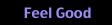  Feel Good