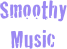 Smoothy  Music