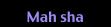 Mah sha