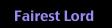    Fairest Lord