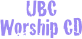 UBC   Worship CD