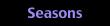 Seasons