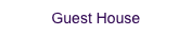 Guest House

