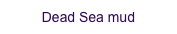 Dead Sea mud
